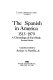 The Spanish in America, 1513-1979 : a chronology and fact book /