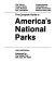 The Complete guide to America's national parks : the official visitor's guide of the National Park Foundation : comprehensive information on all 360 of America's national park areas.