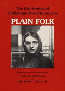 Plain folk : the life stories of undistinguished Americans /