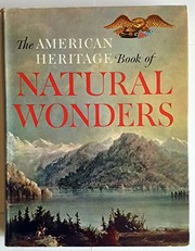 The American heritage book of natural wonders /