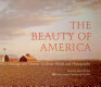 The beauty of America : our heritage and destiny in great words and photographs /