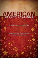 American exceptionalisms : from Winthrop to Winfrey /