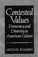 Contested values : democracy and diversity in American culture /