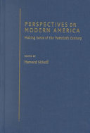 Perspectives on modern America : making sense of the twentieth century /