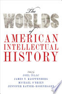 The worlds of American intellectual history /