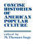 Concise histories of American popular culture /