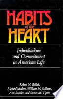 Habits of the heart : individualism and commitment in American life /