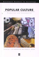 Popular culture : production and consumption /
