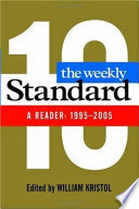 The weekly standard : a reader: 1995-2005 /