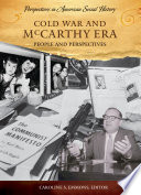 Cold War and McCarthy era people and perspectives /