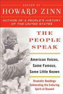 The people speak : American voices, some famous, some little known : dramatic readings celebrating the enduring spirit of dissent /