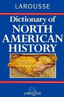 Larousse dictionary of North American history /