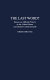 The last word? : essays on official history in the United States and British Commonwealth /