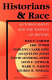 Historians and race : autobiography and the writing of history /