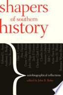 Shapers of Southern history : autobiographical reflections /