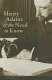 Henry Adams & the need to know /