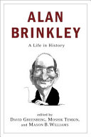 Alan Brinkley : a life in history /