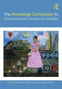 The Routledge companion to transnational American studies /