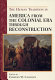 The human tradition in America from the colonial era through Reconstruction /