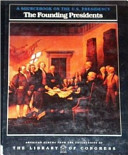 The founding presidents : a sourcebook on the U.S. presidency /