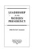 Leadership in the modern presidency /