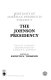 The Johnson presidency : twenty intimate perspectives of Lyndon B. Johnson /