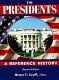 The Presidents : a reference history /