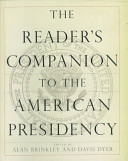 The reader's companion to the American presidency /