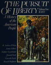 The Pursuit of liberty : a history of the American people /