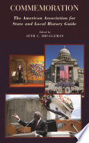 Commemoration : the American Association for State and Local History guide /