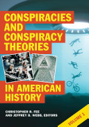 Conspiracies and conspiracy theories in American history /