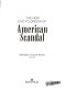 The new encyclopedia of American scandal /