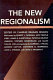 The new regionalism : essays and commentaries /