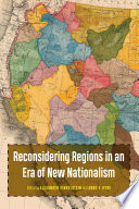 Reconsidering regions in an era of new nationalism /