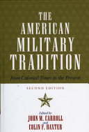 The American military tradition : from colonial times to the present /