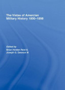 The vistas of American military history, 1800-1898 /