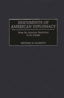 Documents of American diplomacy from the American Revolution to the present /