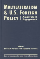 Multilateralism and U.S. foreign policy : ambivalent engagement /