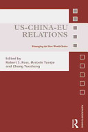 US-China-EU relations : managing the new world order /