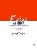 The United States and India : a history through archives : the later years /