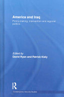 America and Iraq : policy-making, intervention and regional politics /