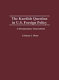 The Kurdish question in U.S. foreign policy : a documentary sourcebook /