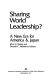 Sharing world leadership? : a new era for America & Japan /