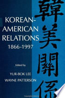 Korean-American relations, 1866-1997 /