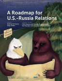 A roadmap for U.S.-Russia relations /