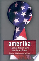 Amerika : Russian writers view the United States /
