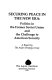 Securing peace in the new era : politics in the former Societ Union and the challenge to American security : a report /