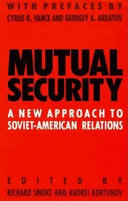Mutual security : a new approach to Soviet-American relations /