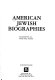 American Jewish biographies /
