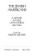 The Jewish Americans : a history in their own words, 1650-1950 /